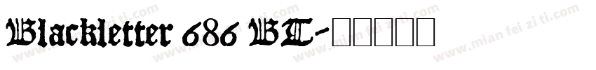 Blackletter 686 BT字体转换